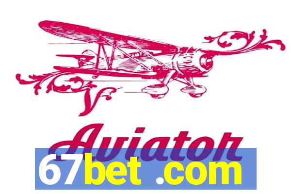67bet .com